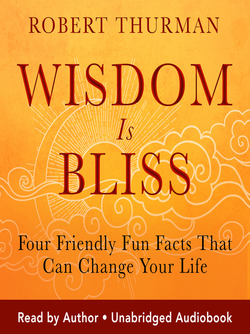Title details for Wisdom Is Bliss by Robert Thurman - Available